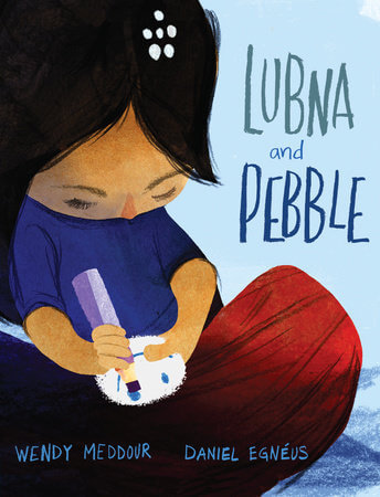 Lubna and Pebble, written by Wendy Meddour, illustrated by Daniel Egnéus